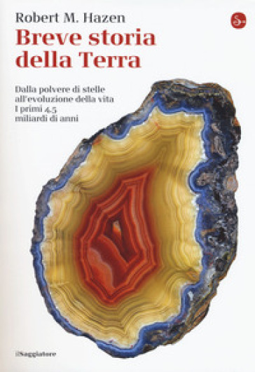 Breve storia della Terra. Dalla polvere di stelle all'evoluzione della vita. I primi 4,5 m...