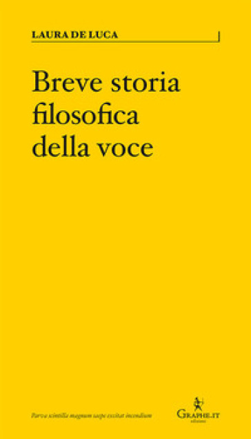 Breve storia filosofica della voce - Laura De Luca