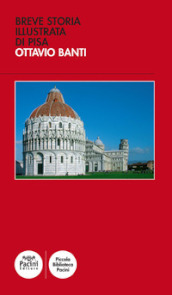 Breve storia illustrata di Pisa