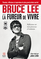 Bruce Lee ou la fureur de vivre : Réflexions sur mon processus d évolution