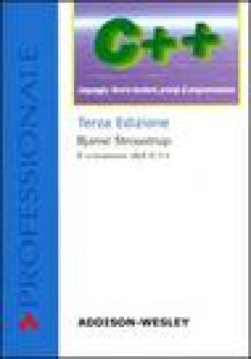 C++. Linguaggio, libreria standard, principi di programmazione - Bjarne  Stroustrup - Libro - Mondadori Store