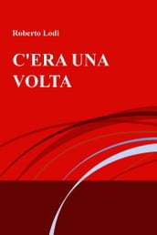 C era una volta