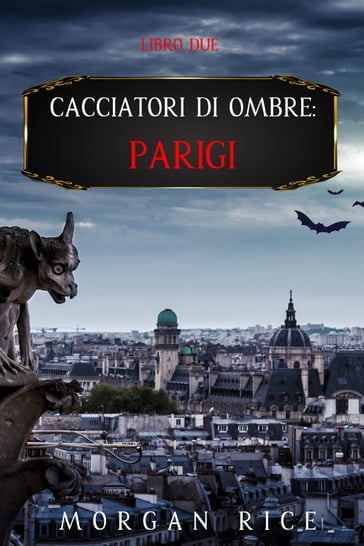 Cacciatori Di Ombre: Parigi (Libro Due) - Morgan Rice - eBook - Mondadori  Store
