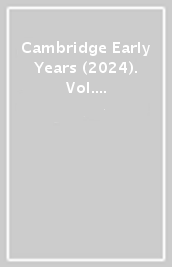 Cambridge Early Years (2024). Vol. 2: Communication and language for English as a first language. Learner s Book C. Settembre