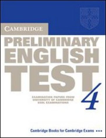Cambridge preliminary english test. Student's book. Per le Scuole  superiori. 4. - - Libro - Mondadori Store