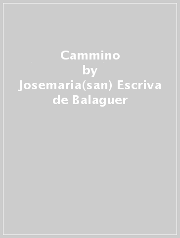 Cammino - Josemaria(san) Escriva de Balaguer - Libro - Mondadori Store