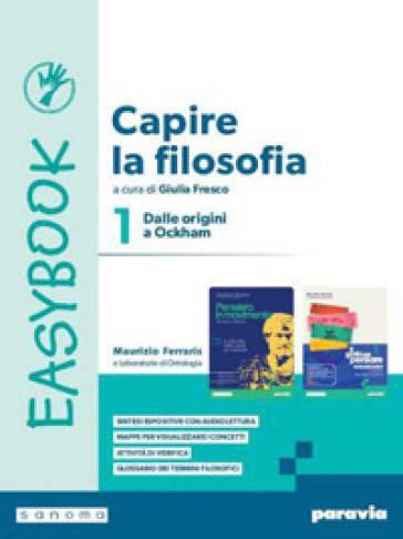 Capire la filosofia. Easybook. Per le Scuole superiori. Con e-book. Con espansione online. Vol. 3: La filosofia da Schopenhauer ai dibattiti contemporanei