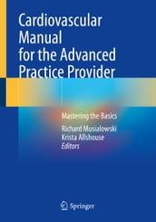 Cardiovascular Manual for the Advanced Practice Provider