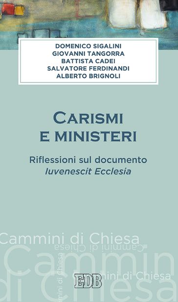 Carismi e ministeri - Battista Cadei - Domenico Sigalini - Giovanni Tangorra - Salvatore Ferdinandi