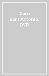 Caro sant Antonio. DVD