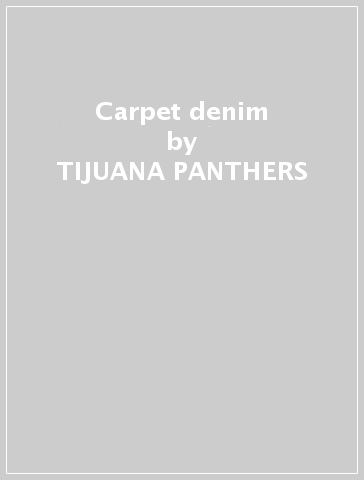 Carpet denim - TIJUANA PANTHERS - Mondadori Store