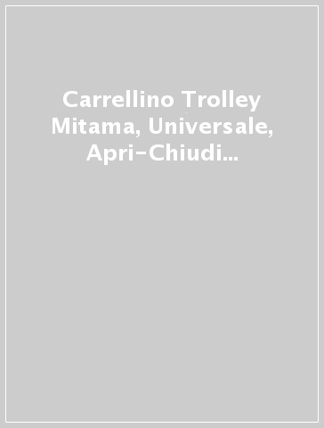 Carrellino Trolley Mitama, Universale, Apri-Chiudi con un Click (3 Colori)  - - idee regalo - Mondadori Store
