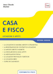 Casa e fisco. Locazioni e affitti