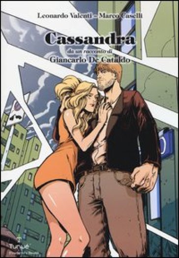 Cassandra - Giancarlo De Cataldo - Leonardo Valenti - Marco Caselli