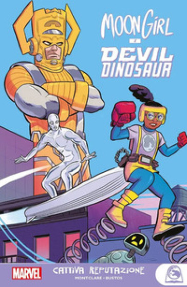 Cattiva reputazione. Moon Girl e Devil Dinosaur