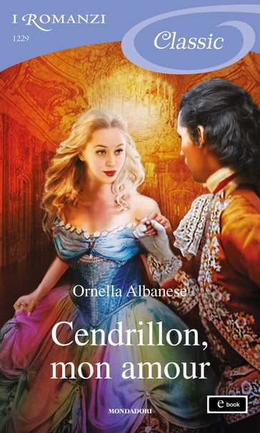 Cendrillon, mon amour (I Romanzi Classic) - Ornella Albanese - eBook -  Mondadori Store