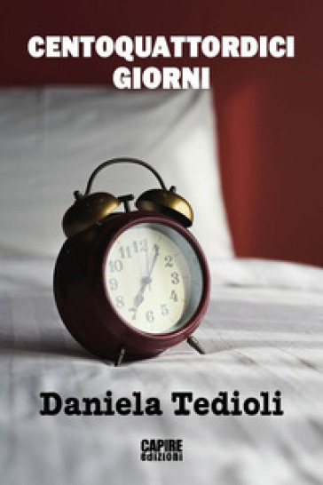 Centoquattordici giorni - Daniela Tedioli