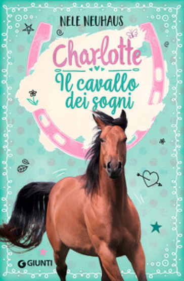 Charlotte. Il cavallo dei sogni. 1. - Nele Neuhaus - Libro - Mondadori Store