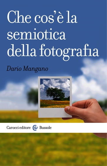 Che cos'è la semiotica della fotografia - Dario Mangano - eBook - Mondadori  Store