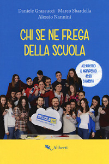 Chi se ne frega della scuola. Con Poster