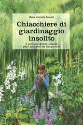 Chiacchiere di giardinaggio insolito