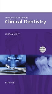 Churchill s Pocketbooks Clinical Dentistry E-Book