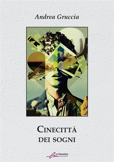 Cinecittà dei sogni - Andrea Gruccia - eBook - Mondadori Store