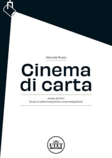 Cinema di carta. Analisi del film. Studio di sette trasposizioni  cinematografiche - Manuela Russo - Libro - Mondadori Store