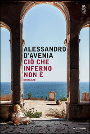 Ciò che inferno non è - Alessandro D'Avenia - Libro - Mondadori Store