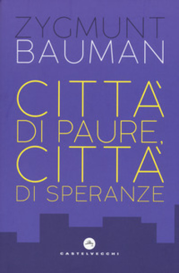 Città di paure, città di speranze