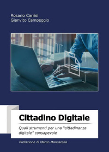 Cittadino digitale. Quali strumenti per una «cittadinanza digitale» consapevole