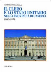 Clero e lo stato unitario nella provincia di Caserta 1860-1878 (Il)