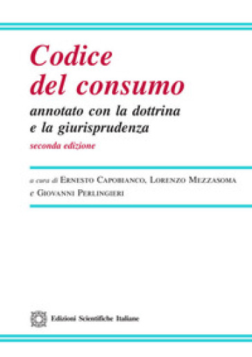 Codice del consumo annotato con la dottrina e la giurisprudenza