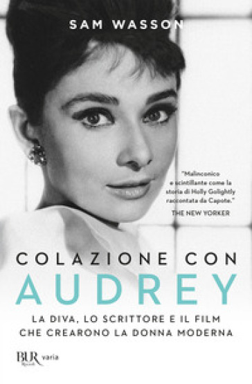 Colazione con Audrey. La diva, lo scrittore e il film che crearono la donna  moderna - Sam Wasson - Libro - Mondadori Store