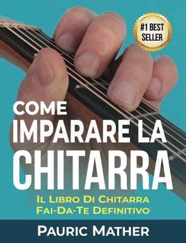Come Imparare La Chitarra - Pauric Mather - eBook - Mondadori Store