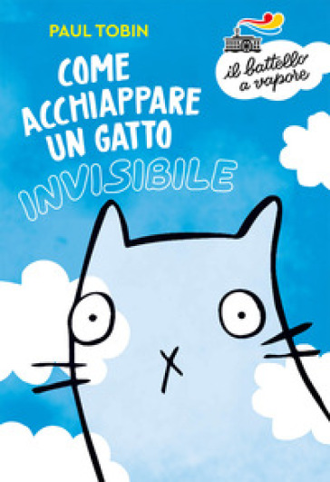Come acchiappare un gatto invisibile - Paul Tobin - Libro - Mondadori Store