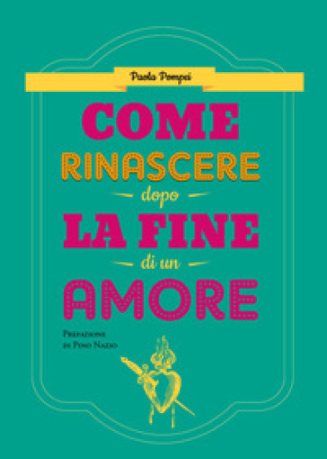 Come rinascere dopo la fine di un amore