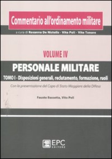 Commentario all'ordinamento militare. 5.Personale militare. Disposizioni generali, recluta...