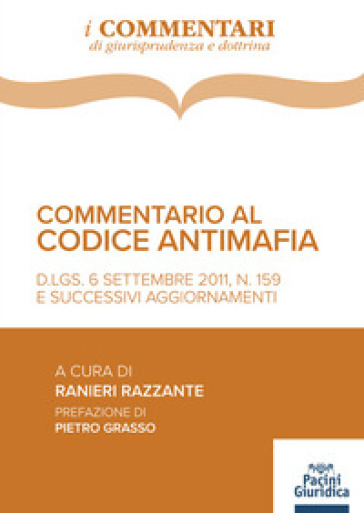 Commentario al codice antimafia. D.Lgs. 6 settembre 2011, n. 159 , e successivi aggiornamenti