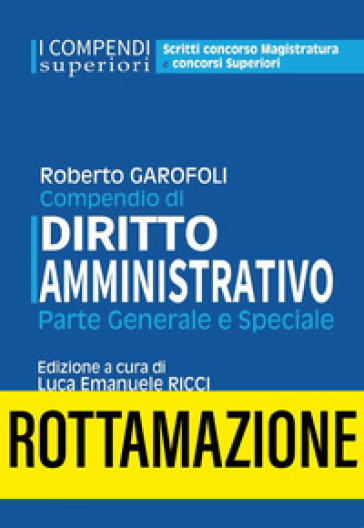 Compendio di diritto amministrativo. Parte generale e speciale