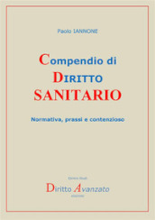 Compendio di diritto sanitario. Normativa, prassi e contenzioso - Paolo  Iannone - Libro - Mondadori Store