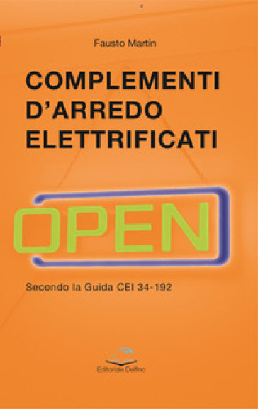 Complementi d'arredo elettrificati. Secondo la guida CEI 34-192