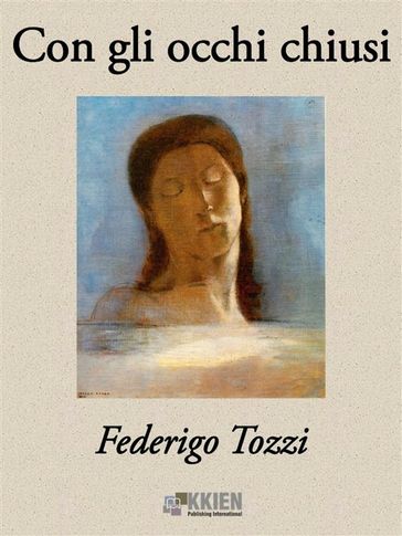 Con gli occhi chiusi - Federigo Tozzi - eBook - Mondadori Store