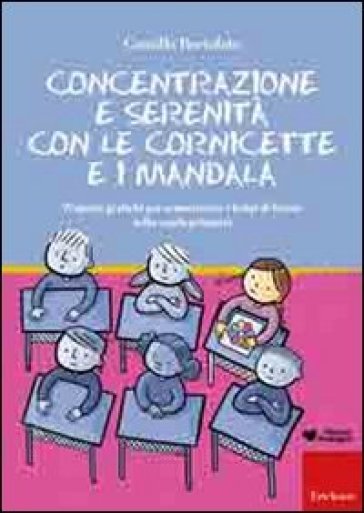 Concentrazione e serenità con le cornicette e i mandala. Proposte grafiche per armonizzare...