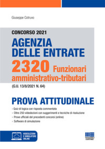Concorso 2021 Agenzia delle Entrate. 2320 funzionari amministrativo-tributari. Prova attitudinale - Giuseppe Cotruvo