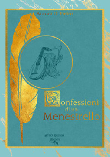 Confessioni di un menestrello - Aurora Di Pietro - Libro - Mondadori Store