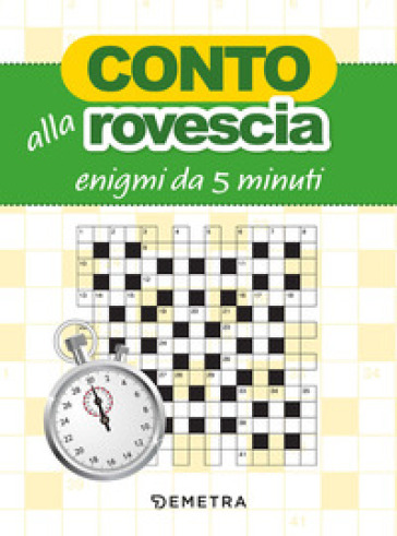 Conto alla rovescia. Enigmi da 5 minuti