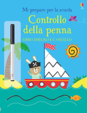 Controllo della penna. Mi preparo per la scuola. Libro disegno e cancello. Ediz. a colori....