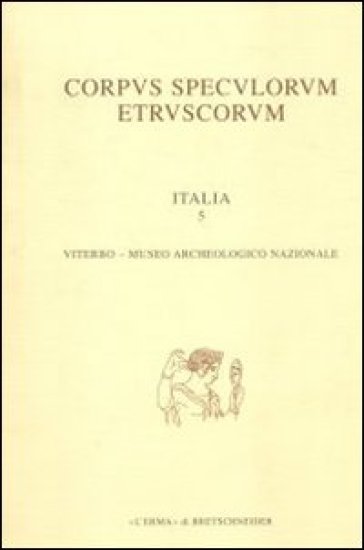 Corpus speculorum etruscorum. Italia. Vol. 1/1: Bologna, Museo civico