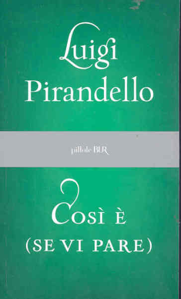Così è (se vi pare) - Luigi Pirandello - Libro - Mondadori Store